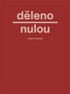 Děleno nulou - cena, srovnání
