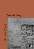 Proleženiny - Miroslav Černý - cena, srovnání