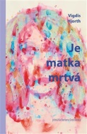 Je matka mrtvá - cena, srovnání