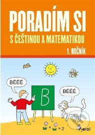 Poradím si s češtinou a matematikou 1. ročník
