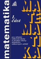 Matematika pro střední odborné školy a studijní obory SOU 1.část - cena, srovnání