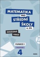 Matematika pro střední školy 4.díl Zkrácená verze - cena, srovnání