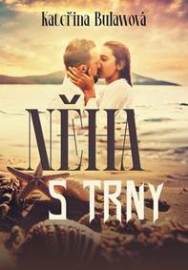 Něha s trny
