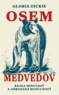 Osem medveďov - cena, srovnání
