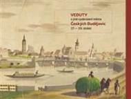 Veduty a jiná vyobrazení města Českých Budějovic 17. - 19. století. - cena, srovnání