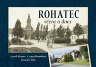 Rohatec včera a dnes - cena, srovnání