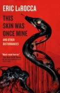 This Skin Was Once Mine and Other Disturbances - cena, srovnání