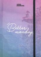 Better Mondays - cena, srovnání