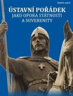 Ústavní pořádek jako opora státnosti a suverenity - cena, srovnání