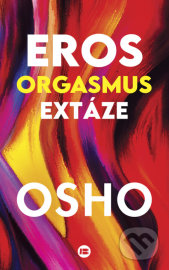 Eros, orgasmus, extáze