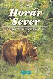 Horár Sever, Poľovnícke poviedky z Liptova, 3. diel
