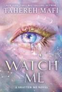 Watch Me: A Shatter Me Novel - cena, srovnání