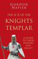 The A-Z of the Knights Templar: Classic Histories Series - cena, srovnání
