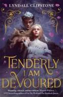 Tenderly I am Devoured - cena, srovnání