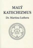 Malý katechizmus Dr. Martina Luthera - cena, srovnání