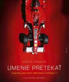 Umenie pretekať - Fascinujúci svet pretekov Formuly 1