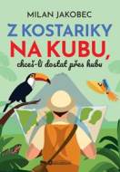 Z Kostariky na Kubu, chceš-li dostat přes hubu - cena, srovnání