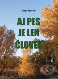 Aj pes je len človek