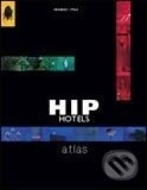 Hip Hotels: Atlas