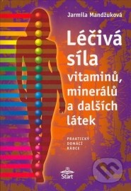 Léčivá síla vitaminů, minerálů a dalších látek