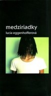 Medziriadky - cena, srovnání