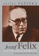 Jozef Felix ako literárna osobnosť - cena, srovnání