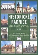 Historické radnice Čech, Moravy a Slezska 1. díl - cena, srovnání