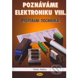 Poznáváme elektroniku VIII. - digitální technika