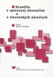 Kvantita v spisovnej slovenčine a v slovenských nárečiach