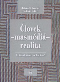 Človek - másmédiá - realita