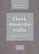 Človek - másmédiá - realita - cena, srovnání