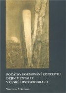 Počátky formování konceptu dějin mentalit v české historiografii - cena, srovnání