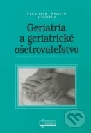 Geriatria a geriatrické ošetrovateľstvo - cena, srovnání