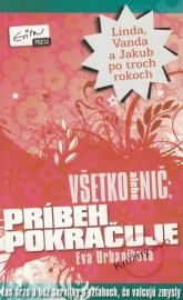 Všetko alebo nič: Príbeh pokračuje